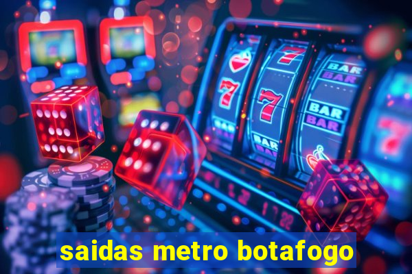 saidas metro botafogo